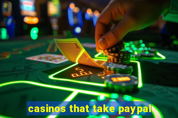 casinos that take paypal